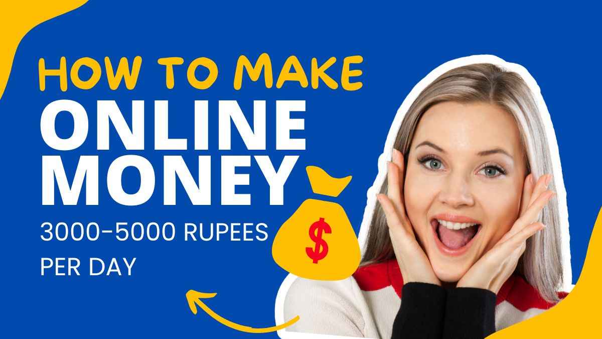 Make 3000-5000 Rupees Per Day - Computer Work From Home