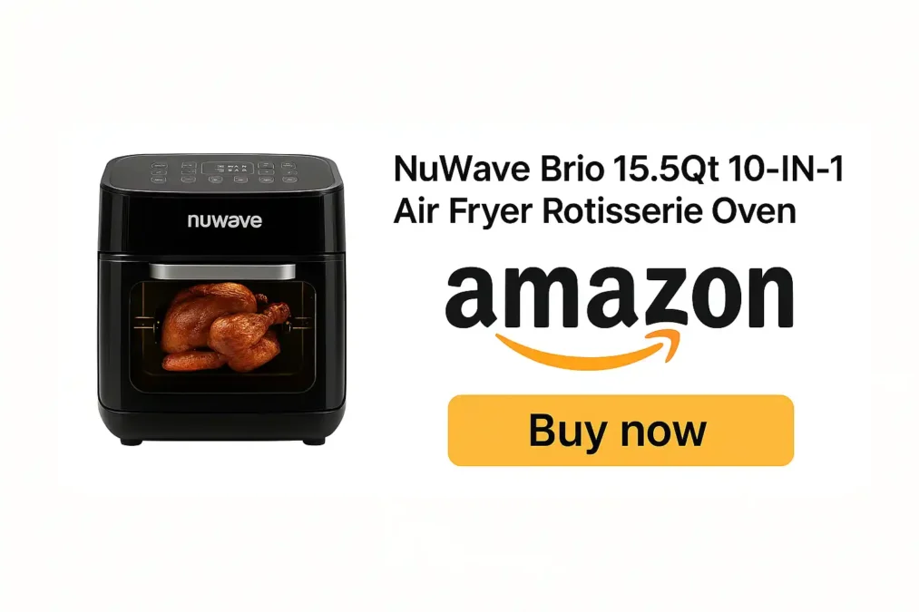 Buy Now on Amazon - Nuwave Brio 15.5Qt Air Fryer with CTA Button